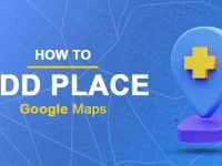 How to Add a Place to Google Maps