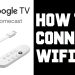 Connect Google Chromecast to WiFi