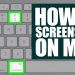 How to Take a Screenshot on Mac: A Comprehensive Guide.